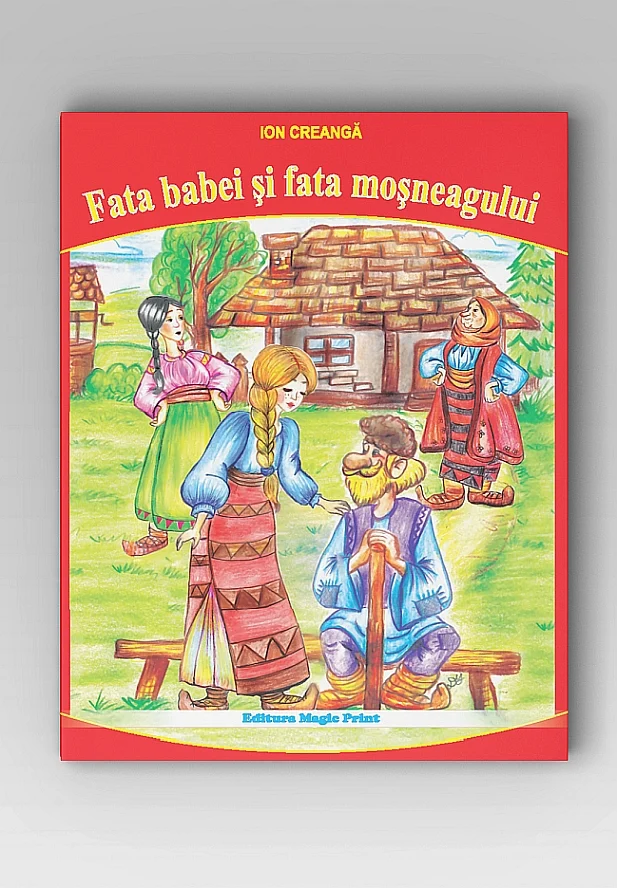 Coperta cărții Fata babei și fata moșneagului