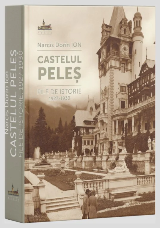 Coperta cărții Castelul Peleș. File de istorie 1927–1930